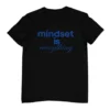 Mindset is everything T-shirt - Image 5